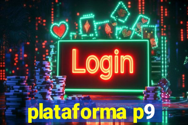 plataforma p9